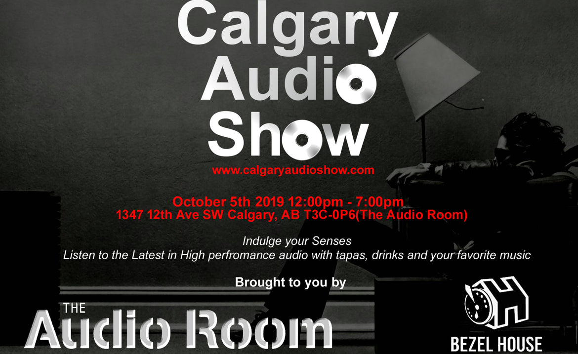 2019 Calgary Audio Show Bezel House